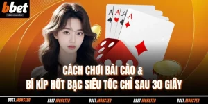 Cách Chơi Bài Cào & Bí Kíp Hốt Bạc Siêu Tốc Chỉ Sau 30 Giây