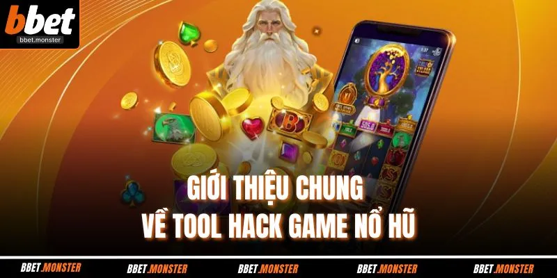 Giới thiệu chung về tool hack game nổ hũ