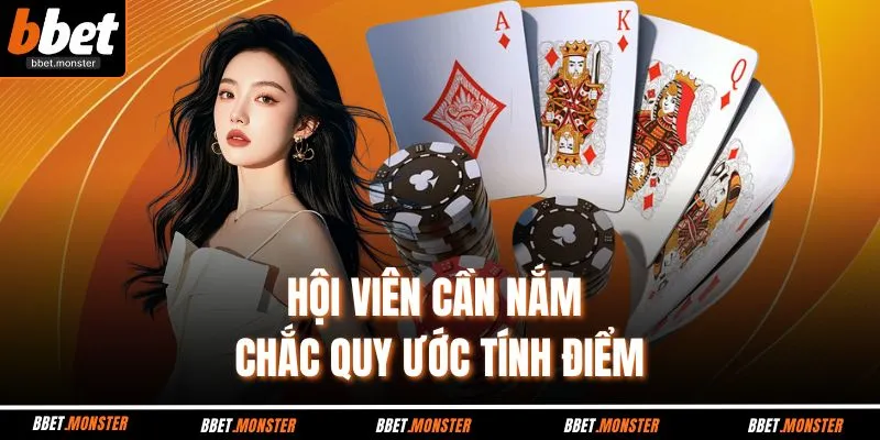Hội viên cần nắm chắc quy ước tính điểm