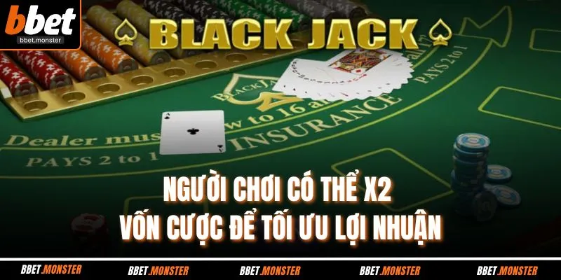 Người chơi có thể X2 vốn cược để tối ưu lợi nhuận