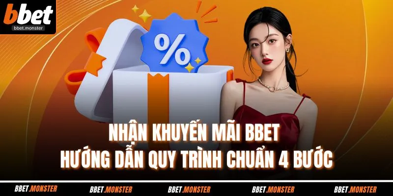 Nhận Khuyến Mãi BBET - Hướng Dẫn Quy Trình Chuẩn 4 Bước