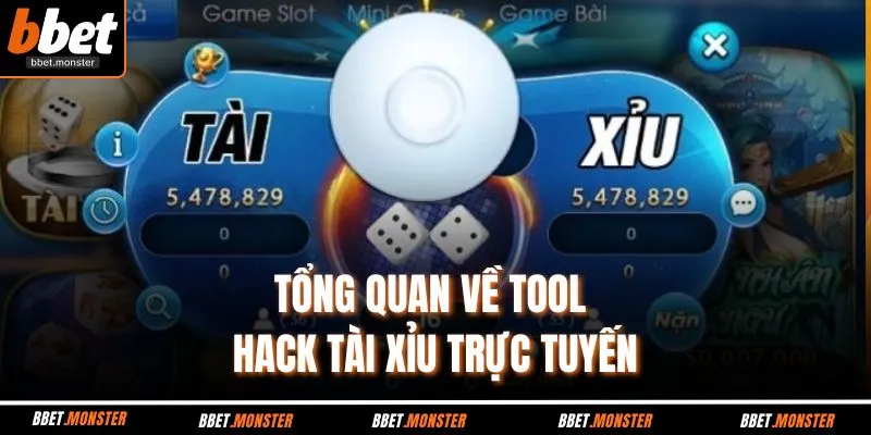 Tổng quan về tool hack tài xỉu trực tuyến