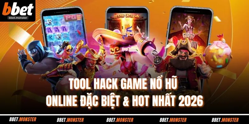 Tool Hack Game Nổ Hũ Online Đặc Biệt & Hot Nhất 2026