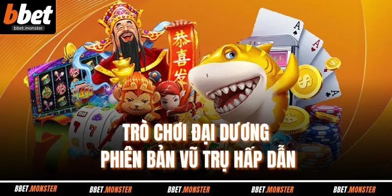 Trò chơi đại dương phiên bản vũ trụ hấp dẫn