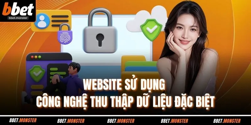 Website sử dụng công nghệ thu thập dữ liệu đặc biệt